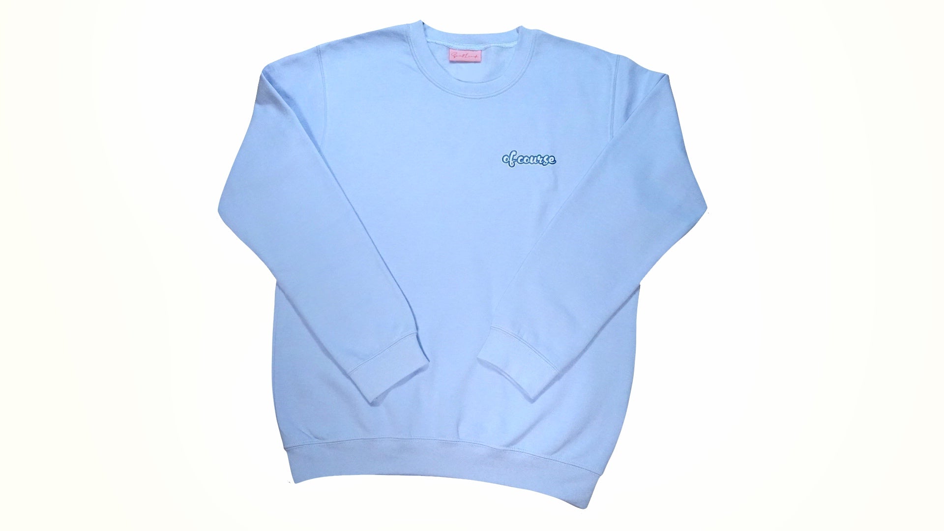 "Of Course" Blue Sweater